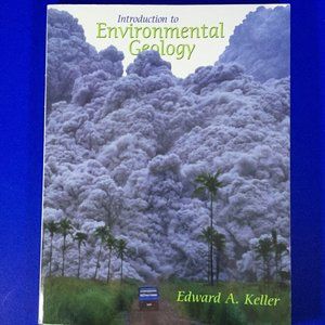 Introduction To Environmental Geology Edward A Keller 1999 Softcover